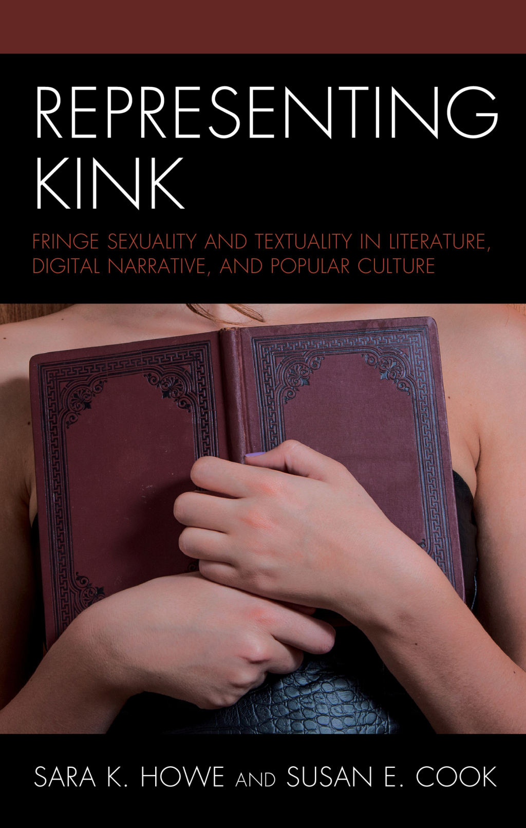 Representing Kink Fringe Sexuality and Textuality in Literature, Digital Narrative, and Popular Culture