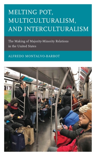Cover image: Melting Pot, Multiculturalism, and Interculturalism 9781498591454