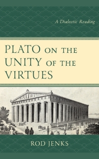 Imagen de portada: Plato on the Unity of the Virtues 9781498592031