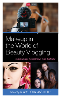 Cover image: Makeup in the World of Beauty Vlogging 9781498592451