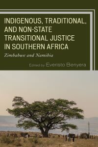Imagen de portada: Indigenous, Traditional, and Non-State Transitional Justice in Southern Africa 9781498592826