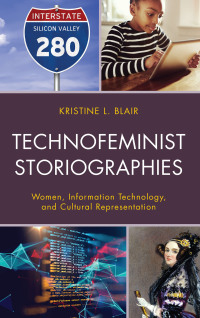 Cover image: Technofeminist Storiographies 9781498593038