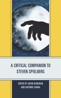 Omslagafbeelding: A Critical Companion to Steven Spielberg 9781498593595