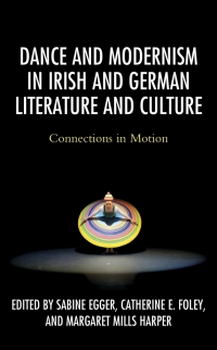 Titelbild: Dance and Modernism in Irish and German Literature and Culture 9781498594288