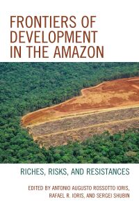 Cover image: Frontiers of Development in the Amazon 9781498594714