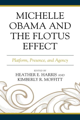 Cover image: Michelle Obama and the FLOTUS Effect 9781498594899