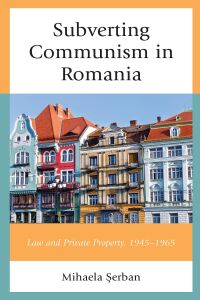 Imagen de portada: Subverting Communism in Romania 9781498595674