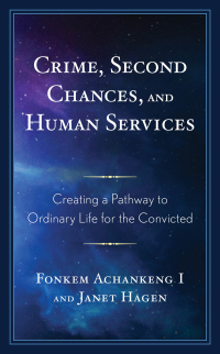 صورة الغلاف: Crime, Second Chances, and Human Services 9781498595889