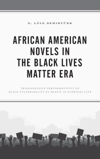 Imagen de portada: African American Novels in the Black Lives Matter Era 9781498596237