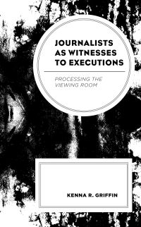 Titelbild: Journalists as Witnesses to Executions 9781498596275