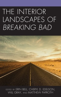 表紙画像: The Interior Landscapes of Breaking Bad 9781498597890