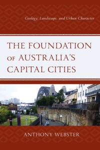 Imagen de portada: The Foundation of Australia’s Capital Cities 9781498597951