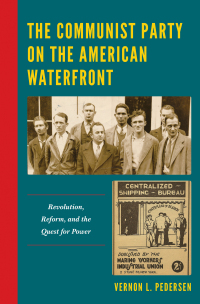 Omslagafbeelding: The Communist Party on the American Waterfront 9781498598019