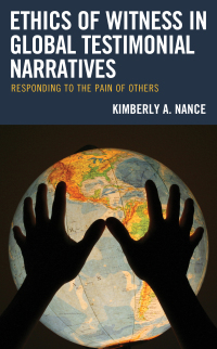 Cover image: Ethics of Witness in Global Testimonial Narratives 9781498598880