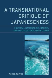 Cover image: A Transnational Critique of Japaneseness 9781498599009