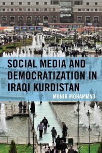 Imagen de portada: Social Media and Democratization in Iraqi Kurdistan 9781498599979