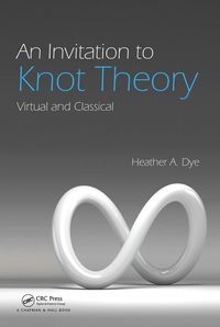 Cover image: An Invitation to Knot Theory 1st edition 9781498701648