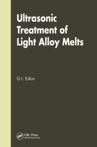 Titelbild: Ultrasonic Treatment of Light Alloy Melts 1st edition 9789056990428