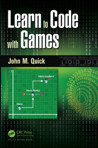Titelbild: Learn to Code with Games 1st edition 9781498704687