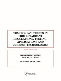 Imagen de portada: Tomorrows Trends in Fire Retardant Regulations, Testing, and Applications 1st edition 9781566764964