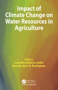 Imagen de portada: Impact of Climate Change on Water Resources in Agriculture 1st edition 9781498706148