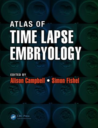 Cover image: Atlas of Time Lapse Embryology 1st edition 9781482214468