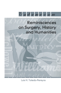 Titelbild: Reminiscences on Surgery, History and Humanities 1st edition 9781570596971