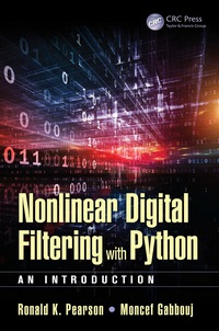 Cover image: Nonlinear Digital Filtering with Python 1st edition 9781498714112
