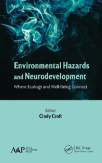 Cover image: Environmental Hazards and Neurodevelopment 1st edition 9781771880930