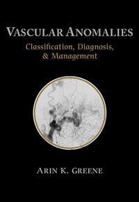 Cover image: Vascular Anomalies 1st edition 9781576263990