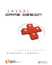 Cover image: Casual Game Design 1st edition 9781138427785