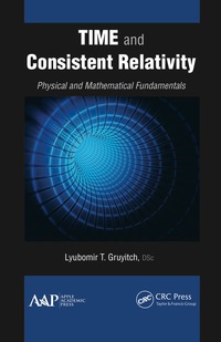 Immagine di copertina: Time and Consistent Relativity 1st edition 9781774633854