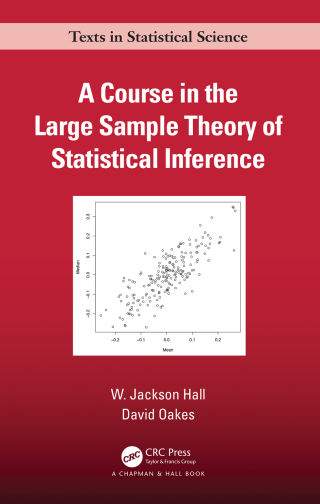 Cover image: A Course in the Large Sample Theory of Statistical Inference 1st edition 9781498726061