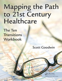 Omslagafbeelding: Mapping the Path to 21st Century Healthcare 1st edition 9781498726863