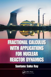 Cover image: Fractional Calculus with Applications for Nuclear Reactor Dynamics 1st edition 9780367849832