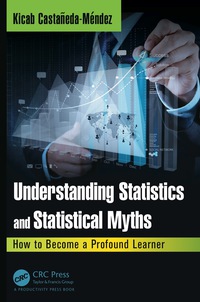 Omslagafbeelding: Understanding Statistics and Statistical Myths 1st edition 9781498727457