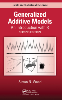 Cover image: Generalized Additive Models 2nd edition 9781498728331