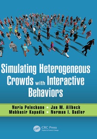 Cover image: Simulating Heterogeneous Crowds with Interactive Behaviors 1st edition 9780367658359