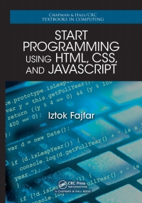 Omslagafbeelding: Start Programming Using HTML, CSS, and JavaScript 1st edition 9781138412903