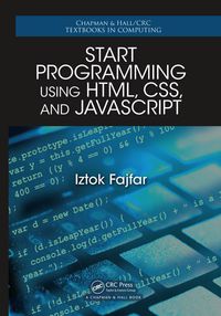 Immagine di copertina: Start Programming Using HTML, CSS, and JavaScript 1st edition 9781138412903
