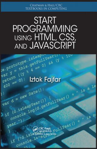 Cover image: Start Programming Using HTML, CSS, and JavaScript 1st edition 9781138412903
