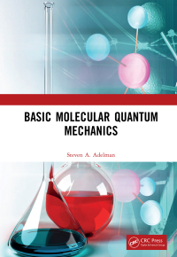 Omslagafbeelding: Basic Molecular Quantum Mechanics 1st edition 9781498733991