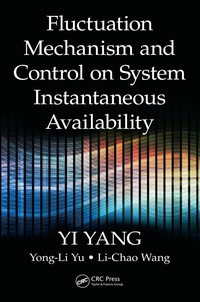 Imagen de portada: Fluctuation Mechanism and Control on System Instantaneous Availability 1st edition 9781498734677