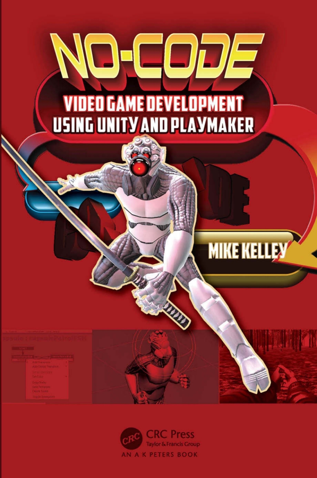 No-Code Video Game Development Using Unity and Playmaker 1st Edition