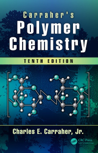 Cover image: Carraher's Polymer Chemistry 10th edition 9781498737388