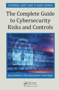 表紙画像: The Complete Guide to Cybersecurity Risks and Controls 1st edition 9781498740548