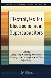 Cover image: Electrolytes for Electrochemical Supercapacitors 1st edition 9781498747554