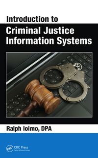 Omslagafbeelding: Introduction to Criminal Justice Information Systems 1st edition 9781498748810