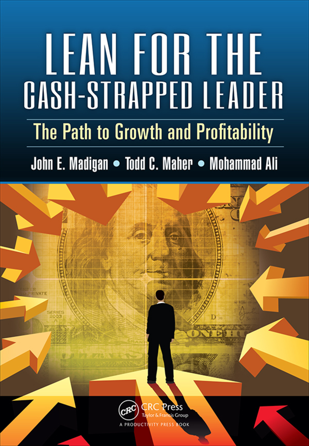 Lean for the Cash-Strapped Leader The Path to Growth and Profitability 1st Edition