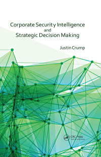 Imagen de portada: Corporate Security Intelligence and Strategic Decision Making 1st edition 9781466592704